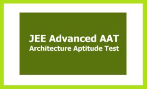 JEE Advanced AAT 2025 Results Declared: Check BArch Admission Scores at jeeadv.ac.in