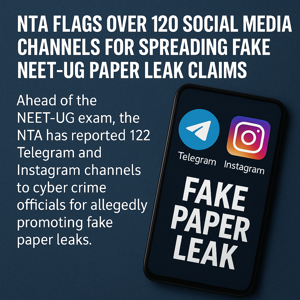 NTA Flags Over 120 Social Media Channels for Spreading Fake NEET-UG Paper Leak Claims